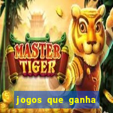 jogos que ganha dinheiro sem pagar nada